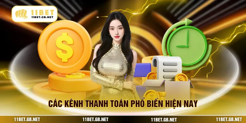 Các kênh thanh toán phổ biến hiện nay