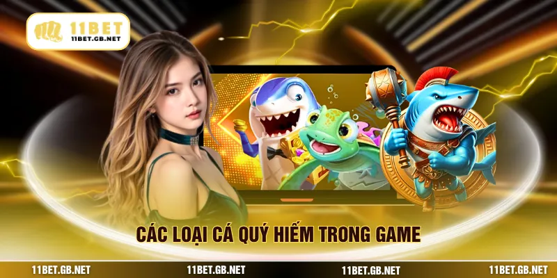 Các loại cá quý hiếm trong game