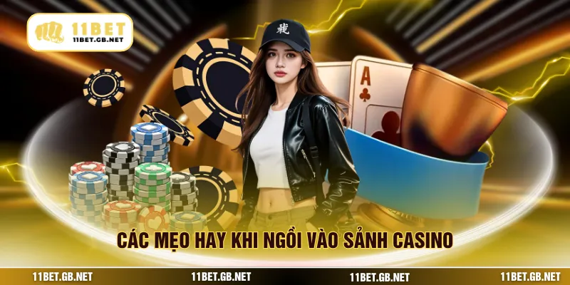 Các mẹo hay khi ngồi vào sảnh casino