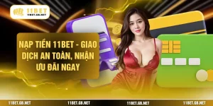 Nạp Tiền 11bet