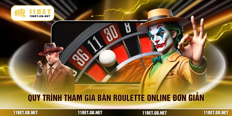 Quy trình tham gia bàn roulette online đơn giản