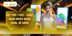 Rút tiền 11bet