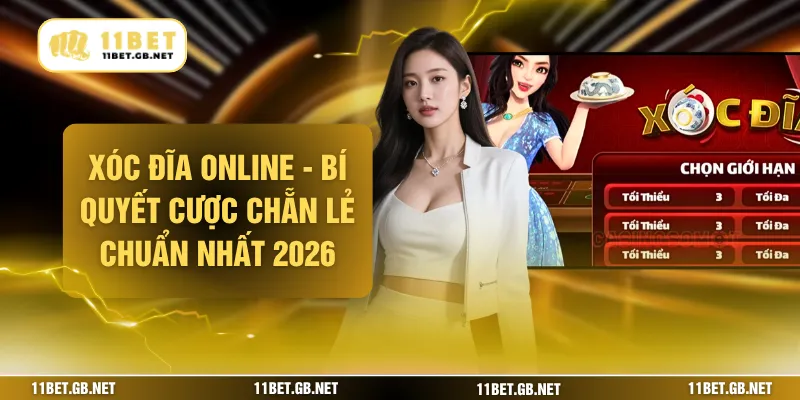 Xóc Đĩa Online - Bí Quyết Cược Chẵn Lẻ Chuẩn Nhất 2026